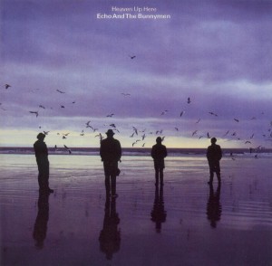 ECHO AND THE BUNNYMEN - Heaven Up Here