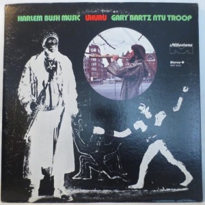 GARY BARTZ NTU TROOP - Harlem Bush Music Uhuru
